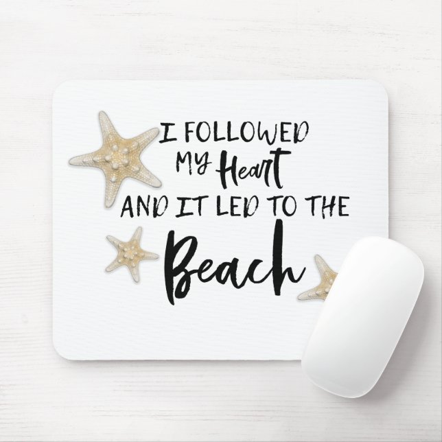I Followed My Heart And It Led To The Beach Quote Mouse Pad (With Mouse)