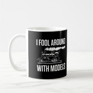 I Fool Around With Models Funny Train Engineer Tra Coffee Mug