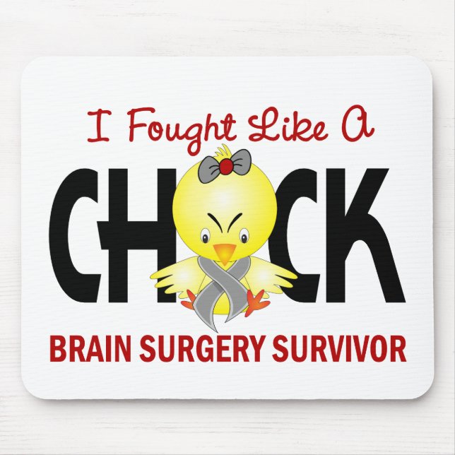 I Fought Like A Chick 1 Brain Surgery Survivor Mouse Pad (Front)