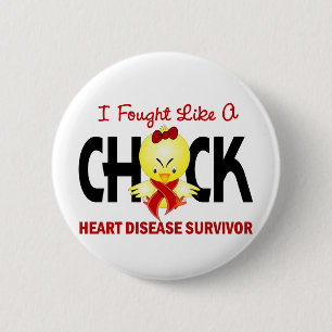 I Fought Like A Chick Heart Disease Survivor 2 Inch Round Button