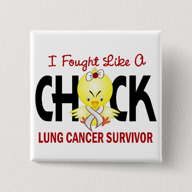 I Fought Like A Chick Lung Cancer Survivor 2 Inch Square Button (Front)