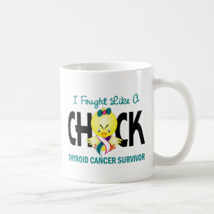 I Fought Like A Chick Thyroid Cancer Survivor Coffee Mug