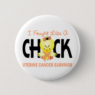 I Fought Like A Chick Uterine Cancer Survivor 2 Inch Round Button
