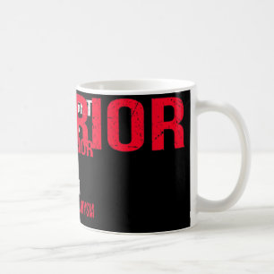 I FOUGHT LIKE A WARRIOR and WON BRAIN ANEURYSM Coffee Mug