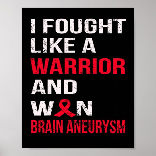 I FOUGHT LIKE A WARRIOR and WON BRAIN ANEURYSM  Poster (Front)