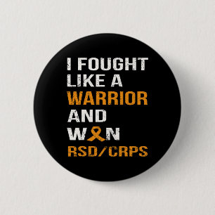 I FOUGHT LIKE A WARRIOR and WON RSD - CRPS 2 Inch Round Button