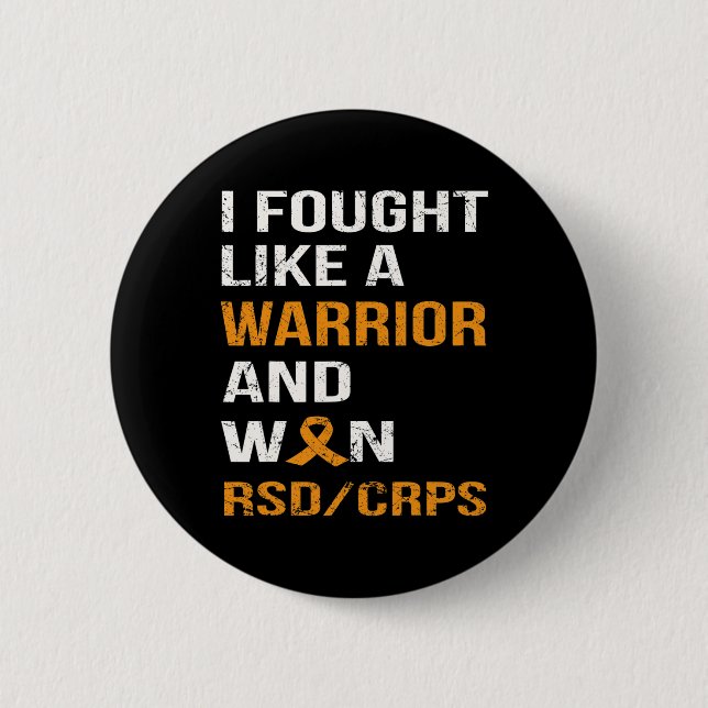 I FOUGHT LIKE A WARRIOR and WON RSD - CRPS  2 Inch Round Button (Front)