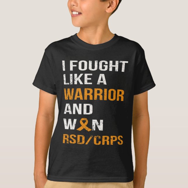 I FOUGHT LIKE A WARRIOR and WON RSD - CRPS  T-Shirt (Front)