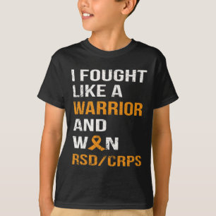 I Fought Like A Warrior And Won Rsd - Crps T-Shirt