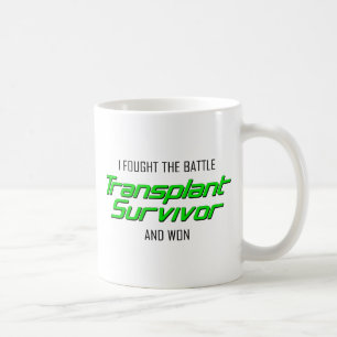 I fought the battle and won. Transplant Survivor. Coffee Mug