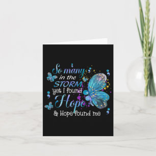 I Found Hope And Hope Found Me Butterfly Suicide A Card