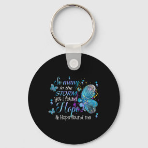 I Found Hope And Hope Found Me Butterfly Suicide A Keychain
