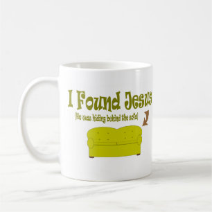 I Found Jesus Coffee Mug