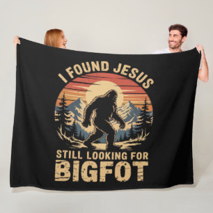 I Found Jesus Still Looking for Bigfoot Fleece Blanket