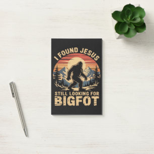 I Found Jesus Still Looking for Bigfoot Post-it Notes