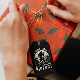 I Found Jesus Still Looking for Bigfoot Sasquatch Gift Tags