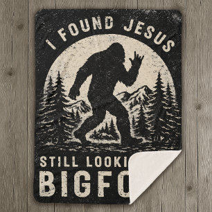 I Found Jesus Still Looking for Bigfoot Sasquatch Sherpa Blanket