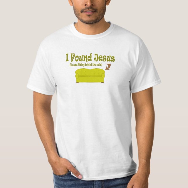 I Found Jesus Tee (Front)