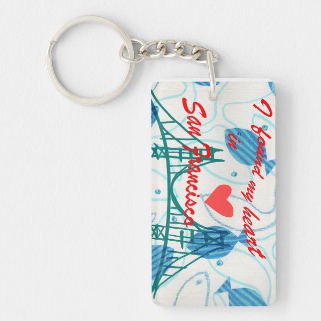 I found my heart in San Francisco  Keychain (Front)