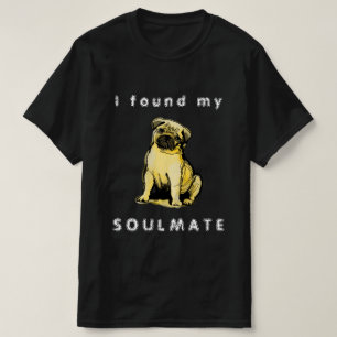 I found my pug soulmate  T-Shirt