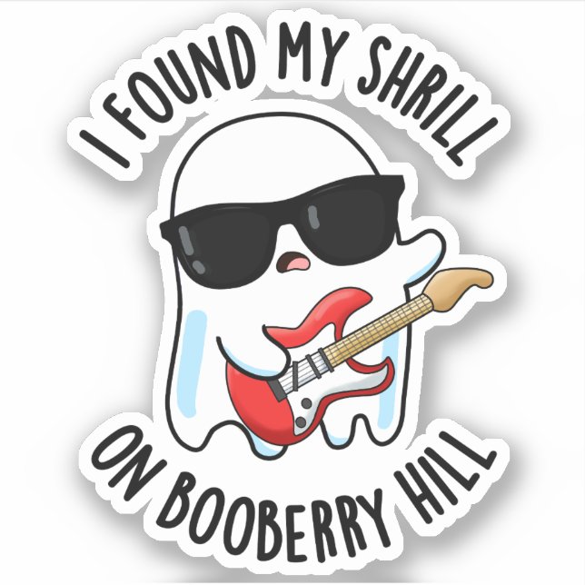 I Found My Shrill On Booberry Hill Funny Ghost Pun (Front)
