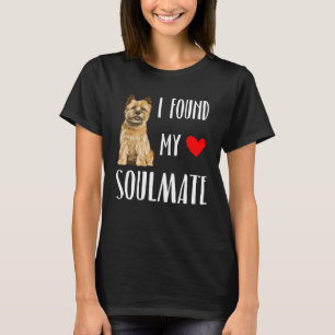 I Found My Soulmate Cairn Terrier Dog  Best Friend T-Shirt