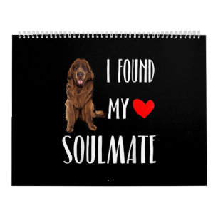 I found my soulmate   newfie dog best friend gift calendar