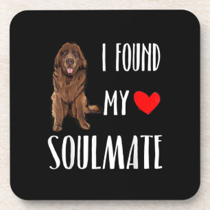 I found my soulmate   newfie dog best friend gift coaster