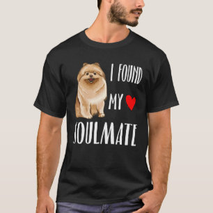 I Found My Soulmate Pomeranian Dog Best Friend T-Shirt