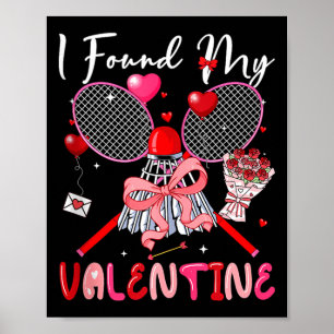 I Found My Valentine Badminton Equipment Bow Tie C Poster