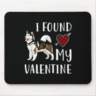 I Found My Valentine Day Husky Lover Gift Mouse Pad