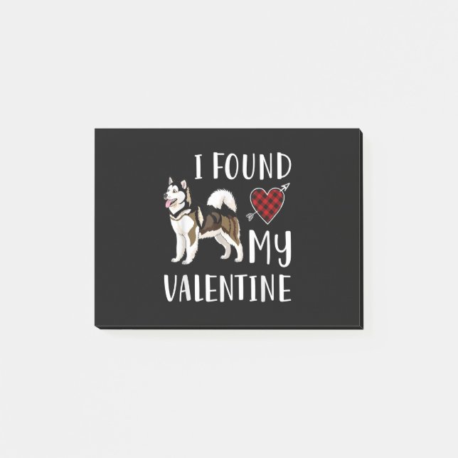 I Found My Valentine Day | Husky Lover Gift Post-it Notes (Front)