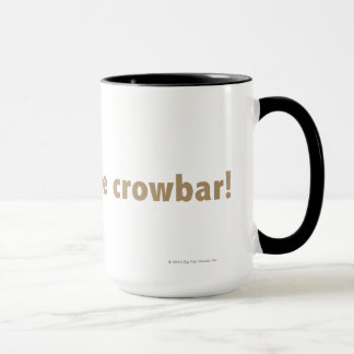 I found the crowbar! Gold Mug