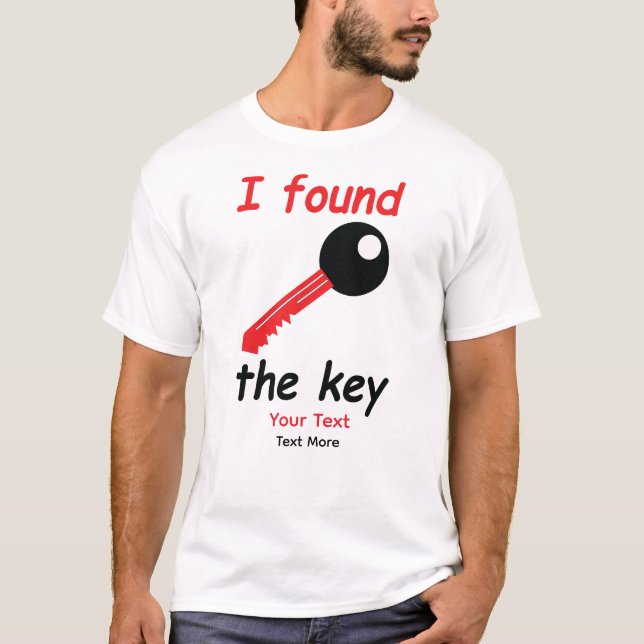 I Found the Key Quote – Love & Destiny Design T-Shirt (Front)