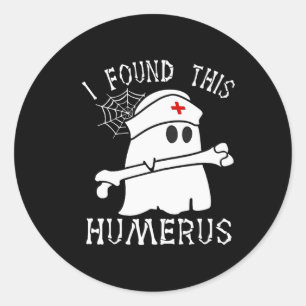 I Found This Humerus Fun Ghost Nurse Halloween Classic Round Sticker