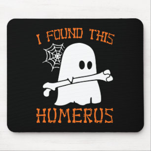 I Found This Humerus Fun Halloween Ghost Skeleton Mouse Pad