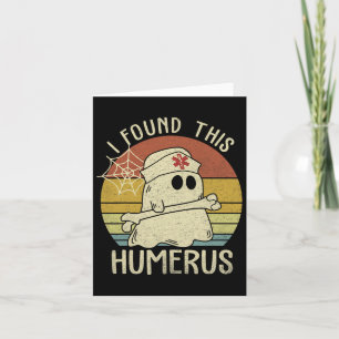 I Found This Humerus Fun Halloween Nurse Fall Scru Card