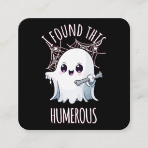 I Found This Humerus Funny Halloween Ghost Square Business Card