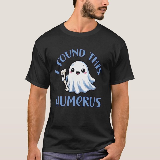 I Found This Humerus Funny Halloween Ghost T-Shirt (Front)