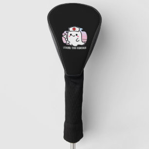 I Found This Humerus Funny Halloween Nurse Ghost B Golf Head Cover