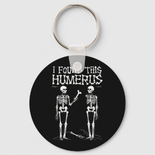 I Found This Humerus Funny Halloween Skeleton Keychain