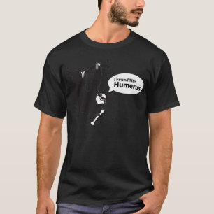 I Found This Humerus Funny Radiology XRay Tech Slo T-Shirt