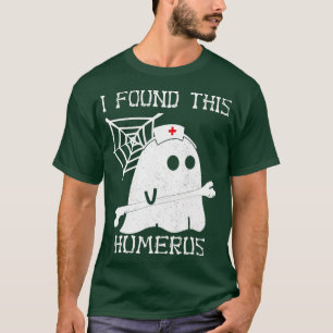 I Found This Humerus Ghost Nurse Halloween T-Shirt