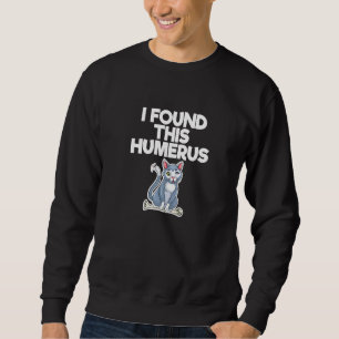 I Found This Humerus Halloween Cat Kitty Fanatic Sweatshirt