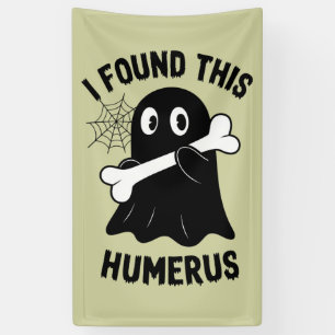 I Found This Humerus Halloween Ghost Banner