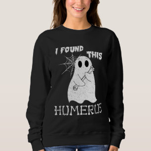 I Found This Humerus Halloween Ghost Sweatshirt