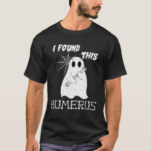 I Found This Humerus Halloween Ghost T-Shirt