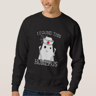 I Found This Humerus Nurse Halloween Ghost Costume Sweatshirt