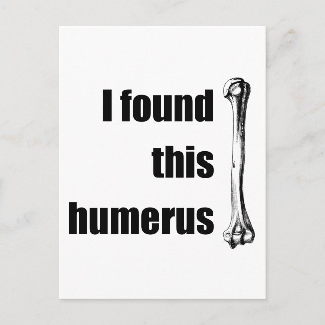 I Found This Humerus Postcard (Front)