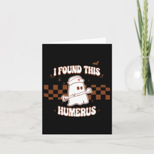 I Found This Humerus Spooky Nurse Halloween Costum Card